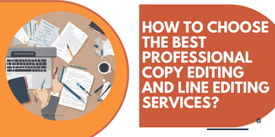 How to Choose the Best Professional Copy Editing and Line Editing Services ?